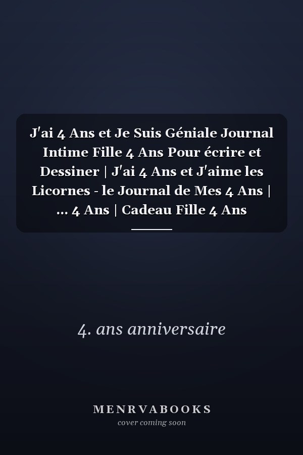 J'ai 4 Ans et Je Suis Géniale Journal Intime Fille 4 Ans Pour écrire et Dessiner | J'ai 4 Ans et J'aime les Licornes - le Journal de Mes 4 Ans | ... 4 Ans | Cadeau Fille 4 Ans Anniversaire