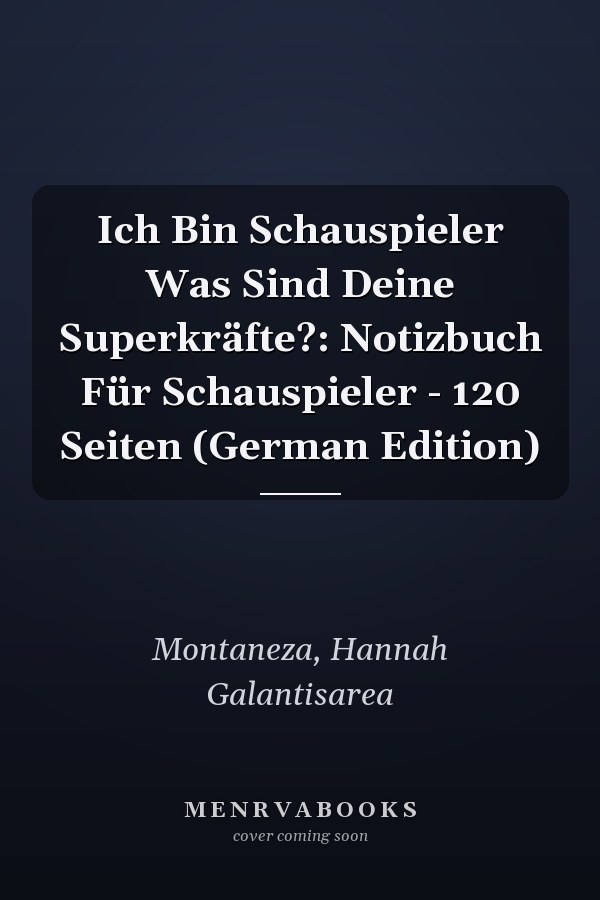 Ich Bin Schauspieler Was Sind Deine Superkräfte?: Notizbuch Für Schauspieler - 120 Seiten (German Edition)