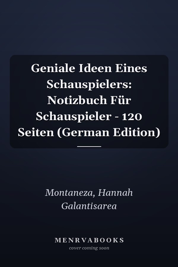 Geniale Ideen Eines Schauspielers: Notizbuch Für Schauspieler - 120 Seiten (German Edition)