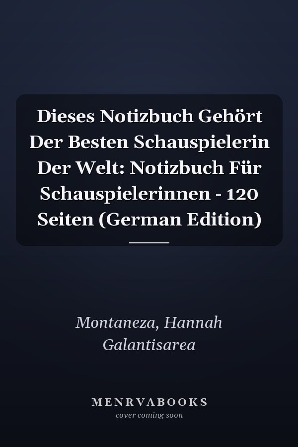 Dieses Notizbuch Gehört Der Besten Schauspielerin Der Welt: Notizbuch Für Schauspielerinnen - 120 Seiten (German Edition)