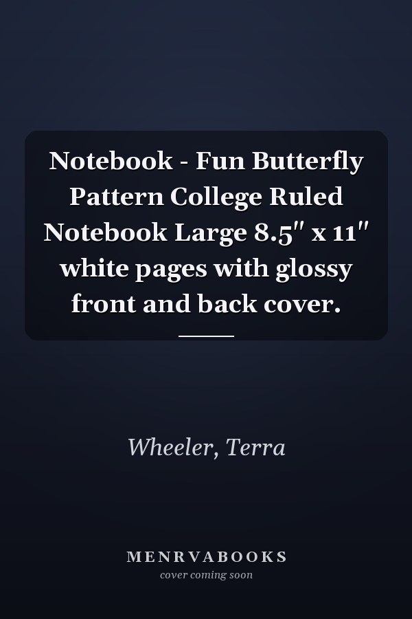 Notebook - Fun Butterfly Pattern College Ruled Notebook Large 8.5" x 11" white pages with glossy front and back cover.