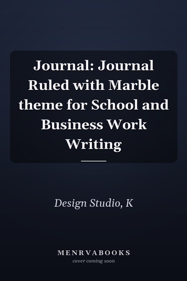 Journal: Journal Ruled with Marble theme for School and Business Work Writing
