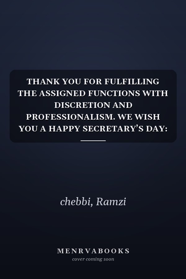 THANK YOU FOR FULFILLING THE ASSIGNED FUNCTIONS WITH DISCRETION AND PROFESSIONALISM. WE WISH YOU A HAPPY SECRETARY’S DAY: present: happy secretary's ... ,greeting ,saying ,phrases ,dedication