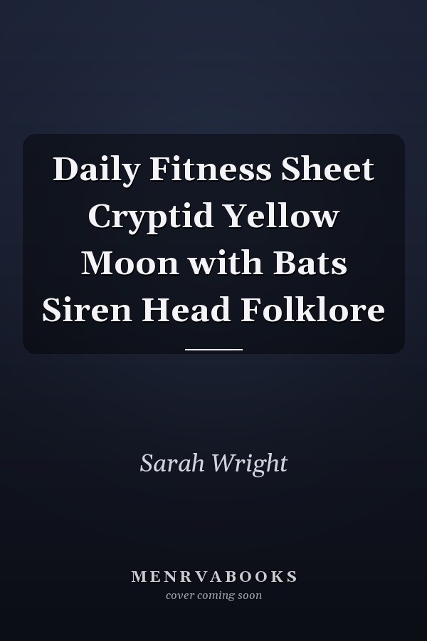 Daily Fitness Sheet Cryptid Yellow Moon with Bats Siren Head Folklore