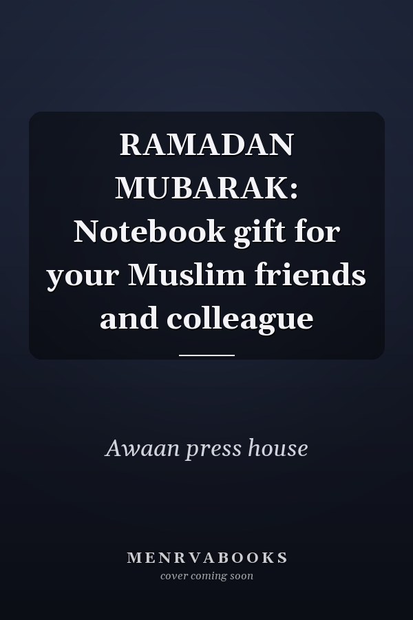 RAMADAN MUBARAK: Notebook gift for your Muslim friends and colleague