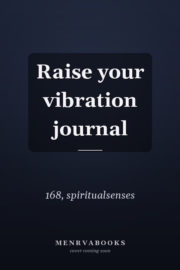 Raise your vibration journal