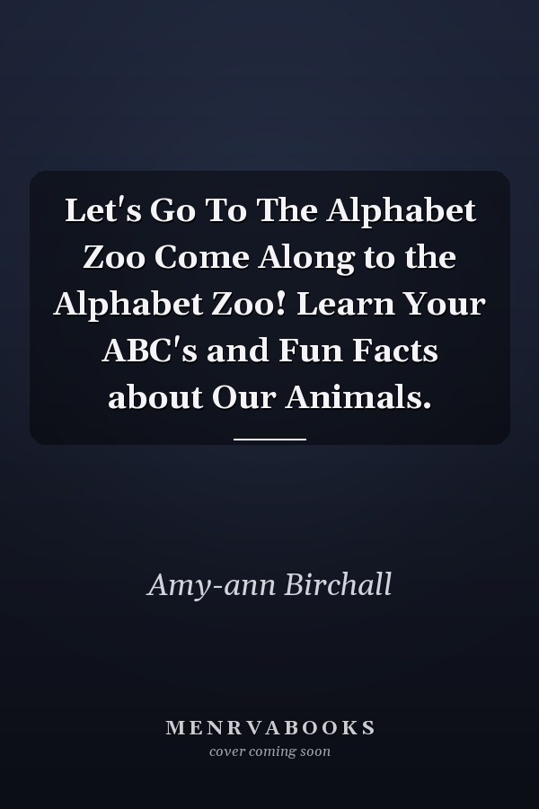 Let's Go To The Alphabet Zoo Come Along to the Alphabet Zoo! Learn Your ABC's and Fun Facts about Our Animals.