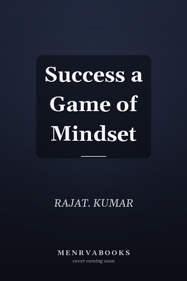Success a Game of Mindset