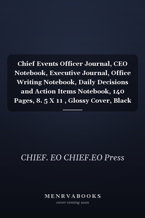 Chief Events Officer Journal, CEO Notebook, Executive Journal, Office Writing Notebook, Daily Decisions and Action Items Notebook, 140 Pages, 8. 5 X 11 , Glossy Cover, Black Hex