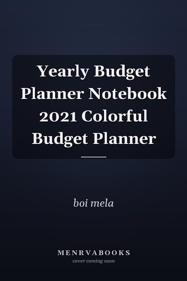 Yearly Budget Planner Notebook 2021 Colorful Budget Planner