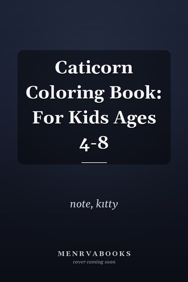 Caticorn Coloring Book: For Kids Ages 4-8