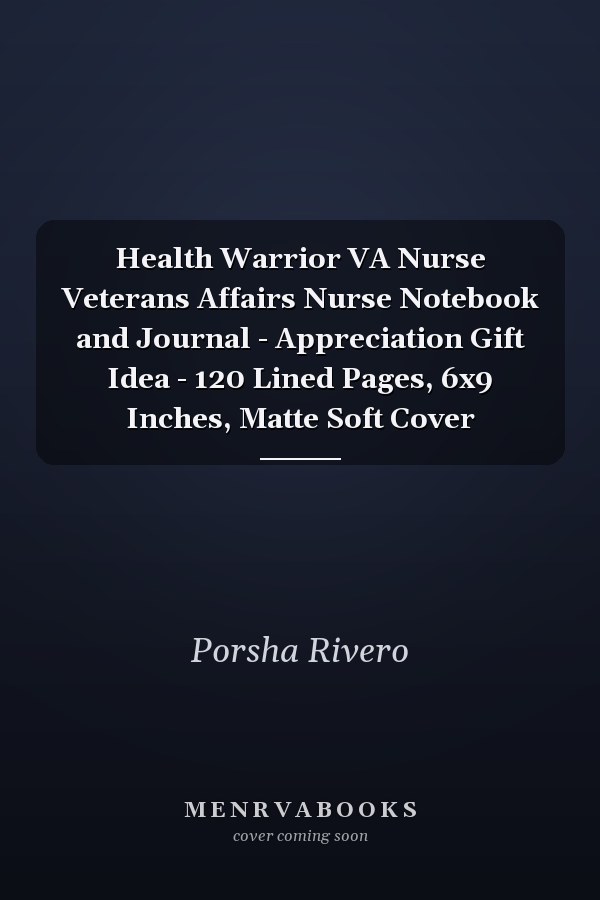 Health Warrior VA Nurse Veterans Affairs Nurse Notebook and Journal - Appreciation Gift Idea - 120 Lined Pages, 6x9 Inches, Matte Soft Cover