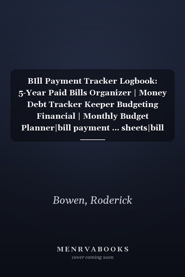 BIll Payment Tracker Logbook: 5-Year Paid Bills Organizer | Money Debt Tracker Keeper Budgeting Financial | Monthly Budget Planner|bill payment ... sheets|bill folder organizer monthly|notebook