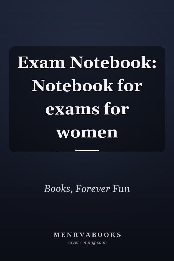 Exam Notebook: Notebook for exams for women