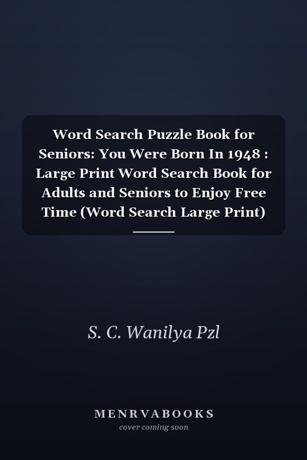 Word Search Puzzle Book for Seniors: You Were Born In 1948 : Large Print Word Search Book for Adults and Seniors to Enjoy Free Time (Word Search Large Print)