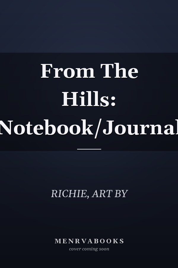 From The Hills: Notebook/Journal