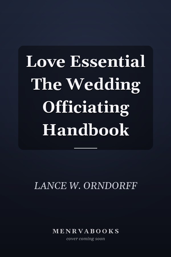 Love Essential The Wedding Officiating Handbook