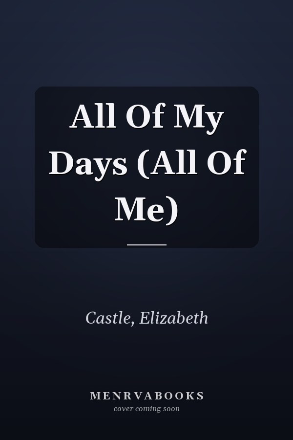 All Of My Days (All Of Me)