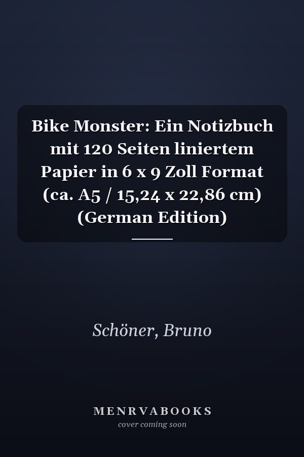 Bike Monster: Ein Notizbuch mit 120 Seiten liniertem Papier in 6 x 9 Zoll Format (ca. A5 / 15,24 x 22,86 cm) (German Edition)