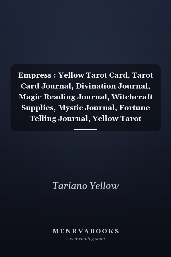 Empress : Yellow Tarot Card, Tarot Card Journal, Divination Journal, Magic Reading Journal, Witchcraft Supplies, Mystic Journal, Fortune Telling Journal, Yellow Tarot Journal