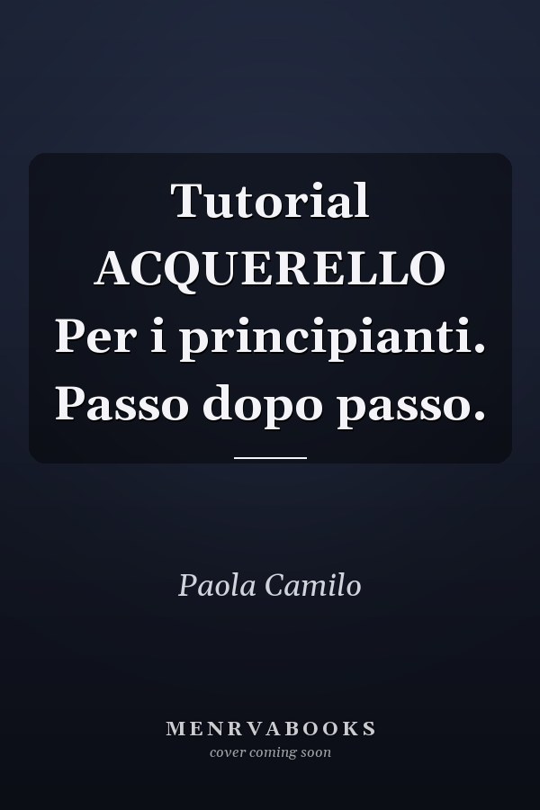 Tutorial ACQUERELLO Per i principianti. Passo dopo passo.