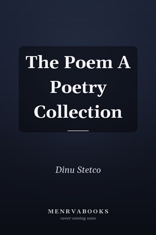 The Poem A Poetry Collection