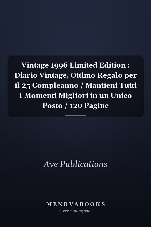 Vintage 1996 Limited Edition : Diario Vintage, Ottimo Regalo per il 25  Compleanno / Mantieni Tutti I Momenti Migliori in un Unico Posto / 120 Pagine