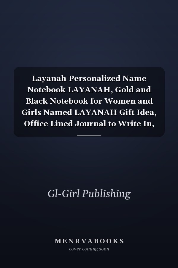 Layanah Personalized Name Notebook LAYANAH, Gold and Black Notebook for Women and Girls Named LAYANAH Gift Idea, Office Lined Journal to Write In, Employee Appreciation Gifts for Staff Members, Team, Coworkers, Letter LAYANAH Initial Monogram Notebook