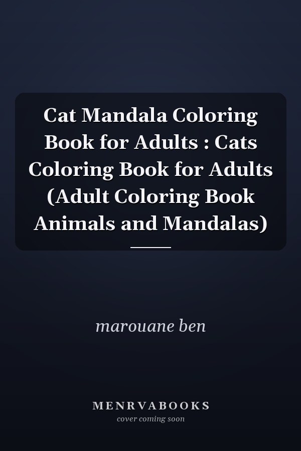 Cat Mandala Coloring Book for Adults : Cats Coloring Book for Adults (Adult Coloring Book Animals and Mandalas)