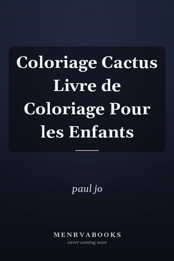 Coloriage Cactus Livre de Coloriage Pour les Enfants
