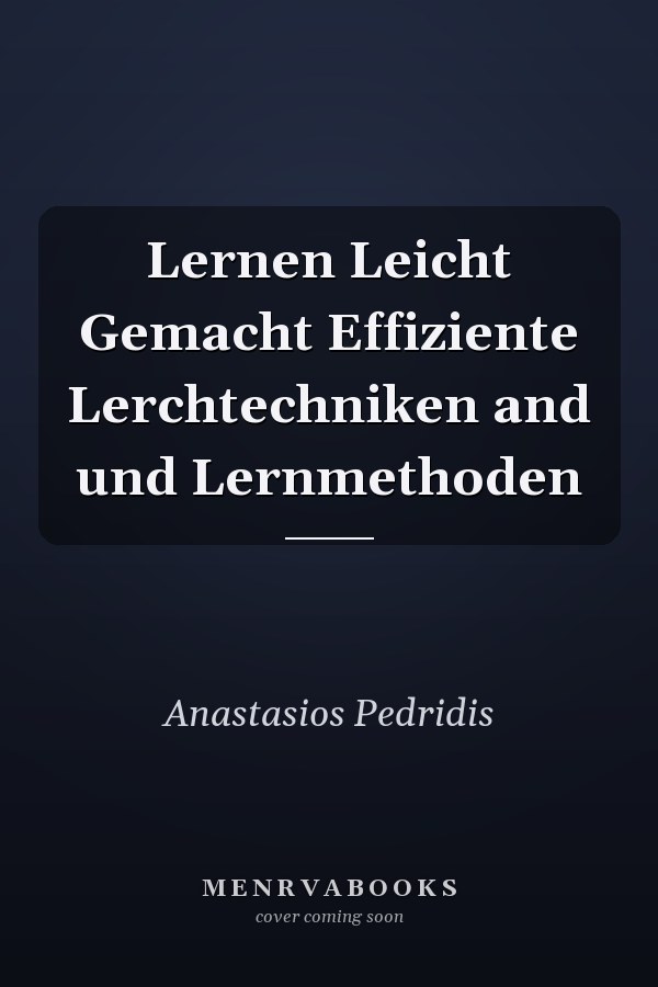 Lernen Leicht Gemacht Effiziente Lerchtechniken and und Lernmethoden