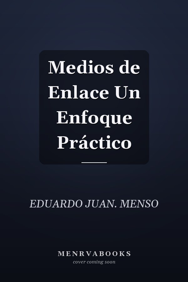Medios de Enlace Un Enfoque Práctico