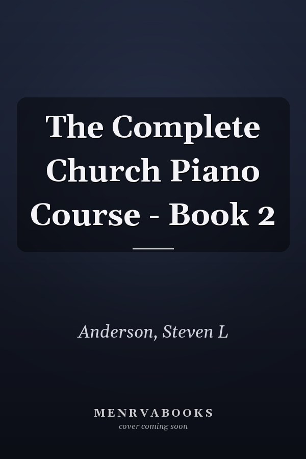 The Complete Church Piano Course - Book 2
