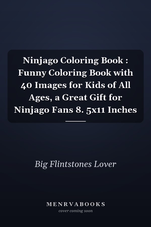 Ninjago Coloring Book : Funny Coloring Book with 40 Images for Kids of All Ages, a Great Gift for Ninjago Fans 8. 5x11 Inches