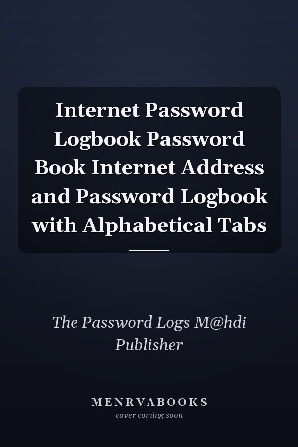 Internet Password Logbook Password Book Internet Address and Password Logbook with Alphabetical Tabs