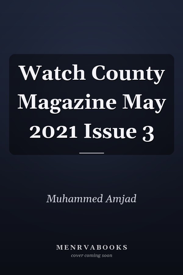 Watch County Magazine May 2021 Issue 3