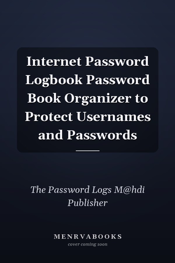 Internet Password Logbook Password Book Organizer to Protect Usernames and Passwords