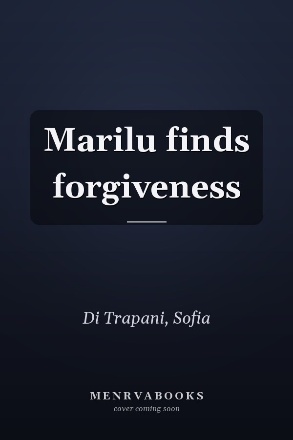Marilu finds forgiveness
