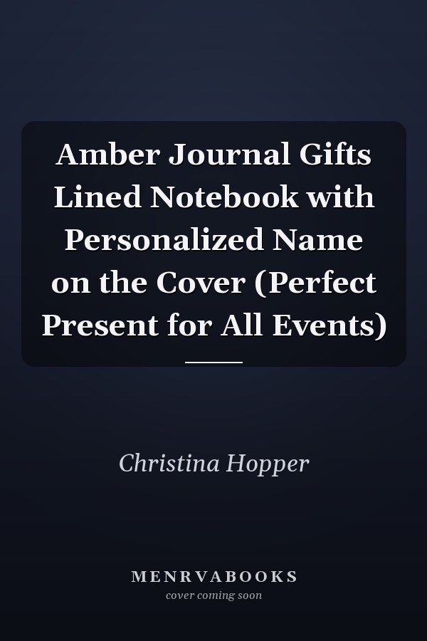 Amber Journal Gifts Lined Notebook with Personalized Name on the Cover (Perfect Present for All Events)