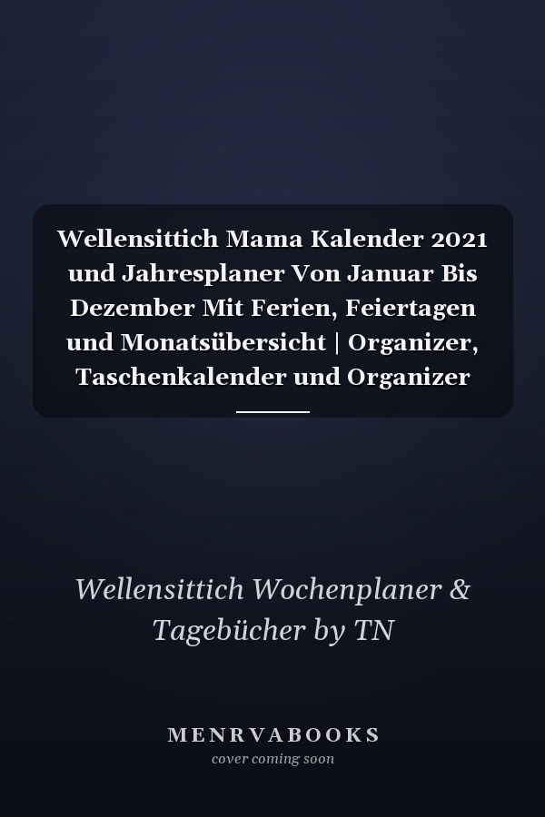 Wellensittich Mama Kalender 2021 und Jahresplaner Von Januar Bis Dezember Mit Ferien, Feiertagen und Monatsübersicht | Organizer, Taschenkalender und Organizer Für 1 Jahr