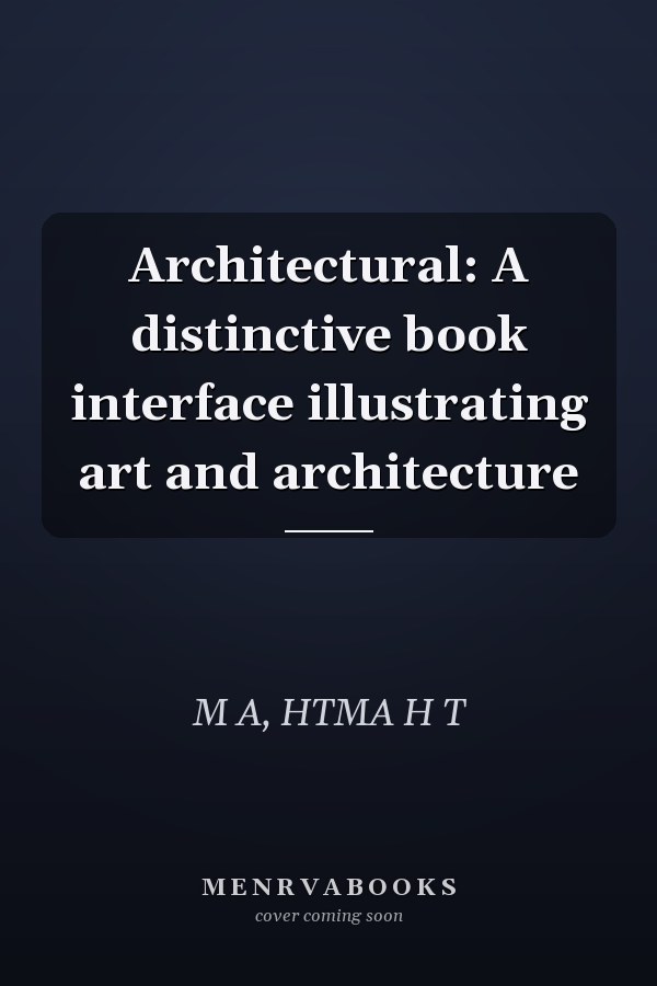 Architectural: A distinctive book interface illustrating art and architecture