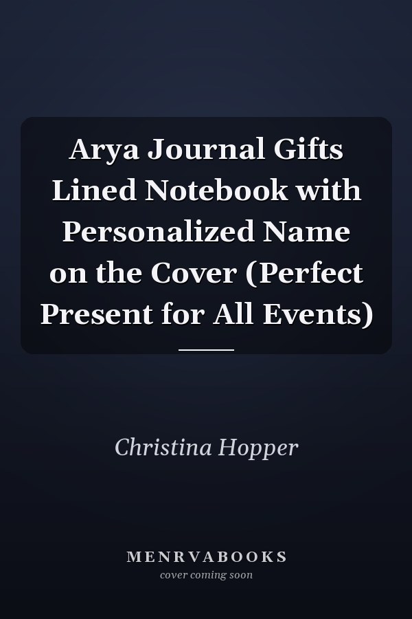Arya Journal Gifts Lined Notebook with Personalized Name on the Cover (Perfect Present for All Events)