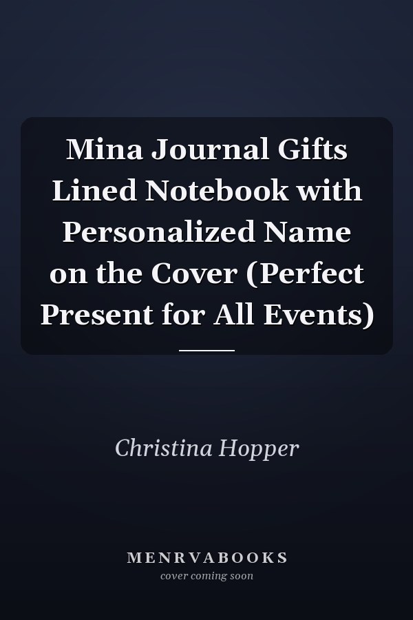 Mina Journal Gifts Lined Notebook with Personalized Name on the Cover (Perfect Present for All Events)
