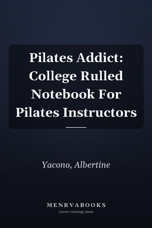 Pilates Addict: College Rulled Notebook For Pilates Instructors
