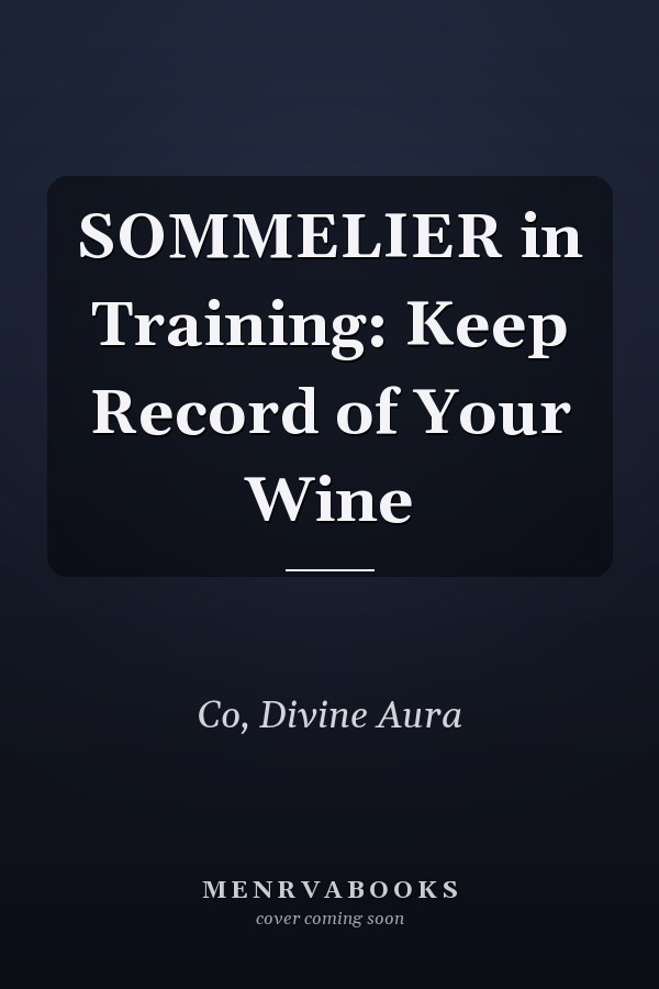 SOMMELIER in Training: Keep Record of Your Wine