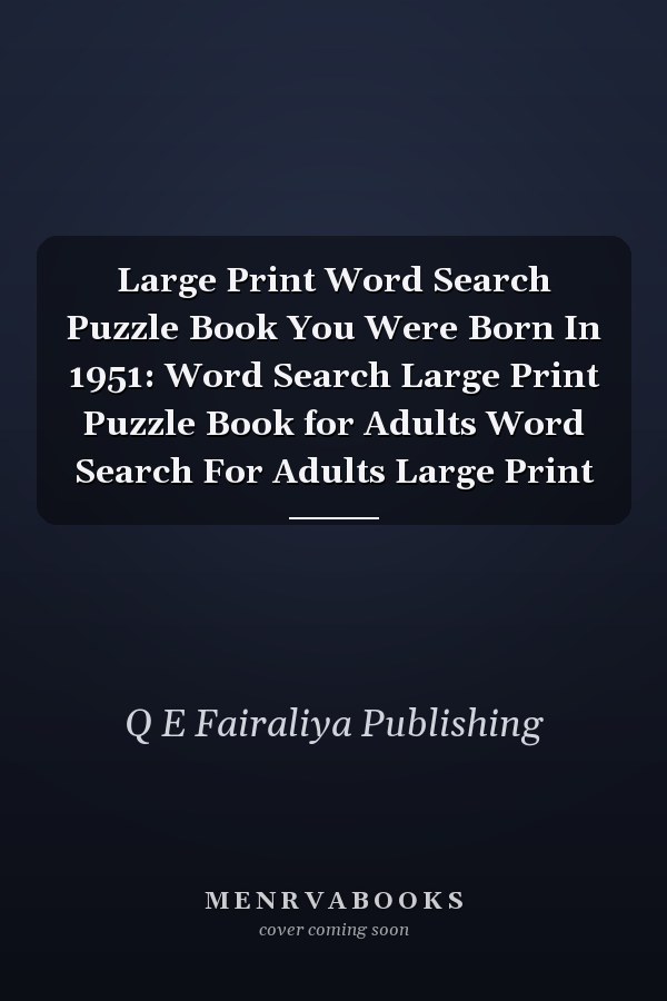 Large Print Word Search Puzzle Book You Were Born In 1951: Word Search Large Print Puzzle Book for Adults Word Search For Adults Large Print