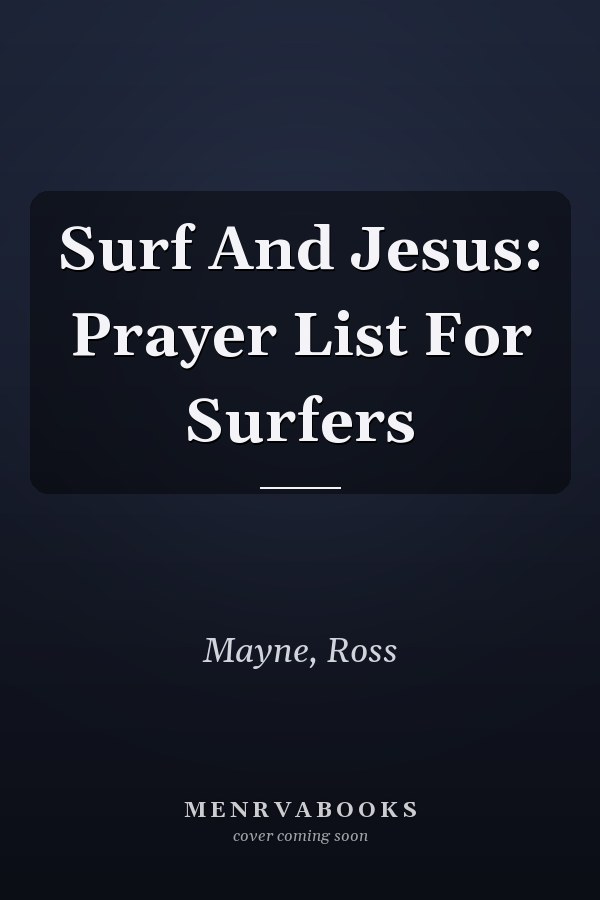 Surf And Jesus: Prayer List For Surfers