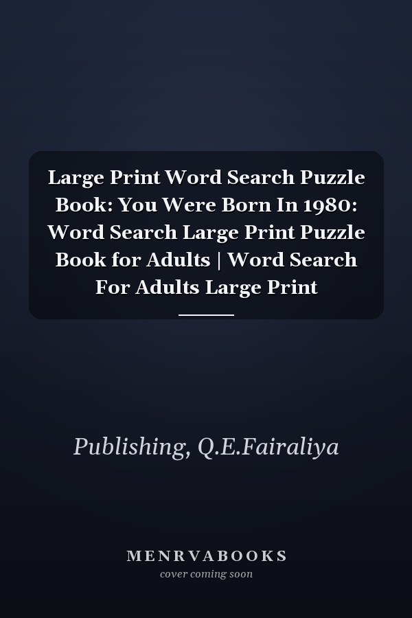 Large Print Word Search Puzzle Book: You Were Born In 1980: Word Search Large Print Puzzle Book for Adults | Word Search For Adults Large Print