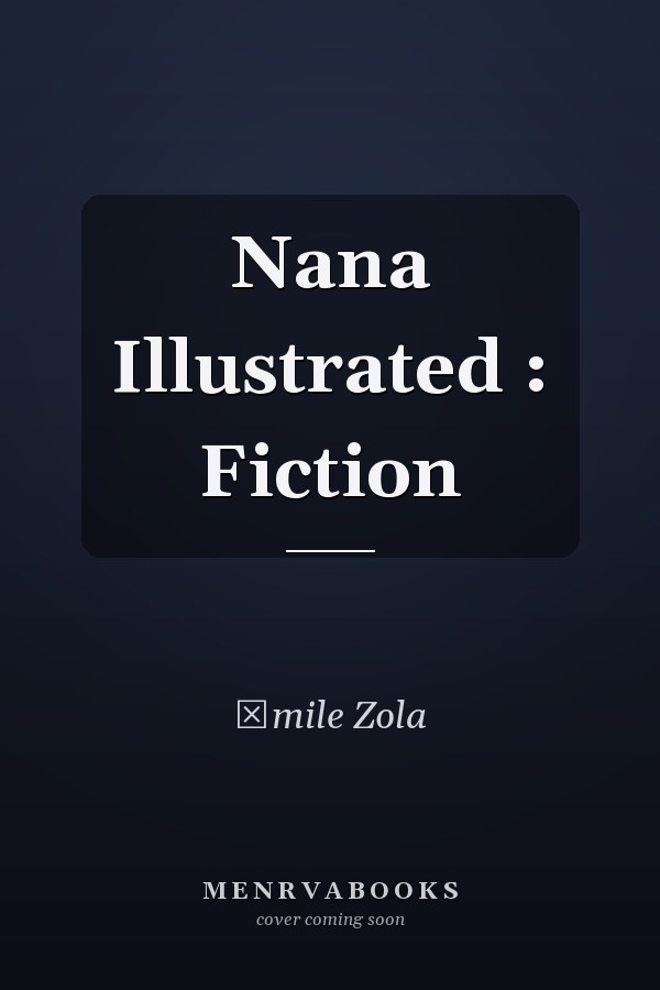 Nana Illustrated : Fiction