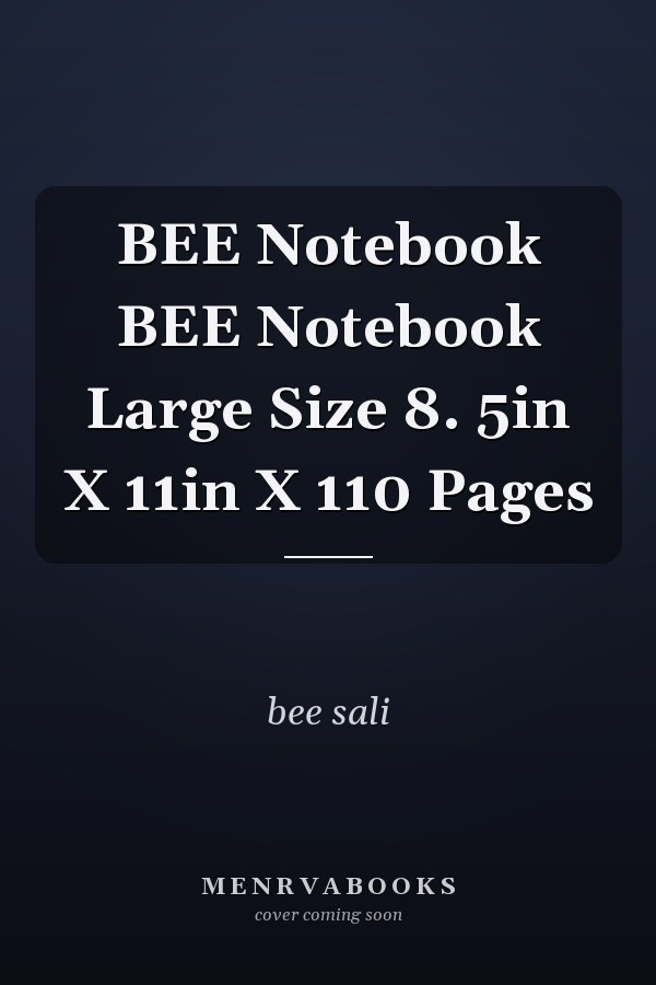 BEE Notebook BEE Notebook Large Size 8. 5in X 11in X 110 Pages